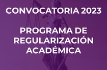 PROGRAMA DE REGULARIZACIÓN ACADÉMICA AÑO 2023